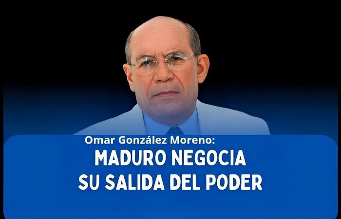 Omar González Moreno: Maduro busca acuerdo con EE.UU. ante derrota inminente