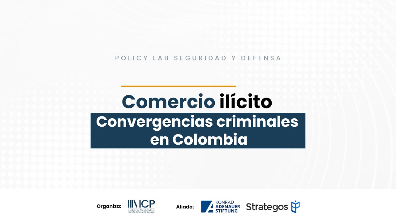 Comercio ilícito: Convergencias criminales en Colombia
